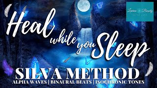 Sleep Meditation | Silva Method | Reprogram Your Mind |  Alpha |  Binaural Beats | Isochronic Tones