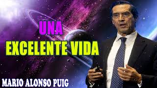 Mario Alonso Puig - Una excelente vida