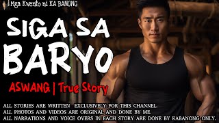 SIGA SA BARYO | Kwentong Aswang | True Story