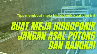 CARA BUAT MEJA HIDROPONIK KUAT DAN IRIT