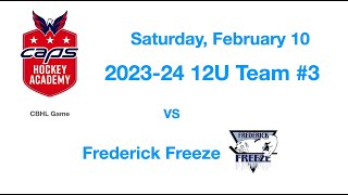 2024 02 10 12U Team 3 CBHL vs Frederick Freeze full game