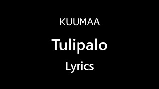 KUUMAA - Tulipalo (Lyrics)