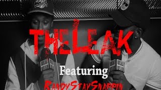 Special Guest @RandyStaySnapin on #TheLeak | @SenorLeak
