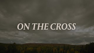 On The Cross -  Lyric Video