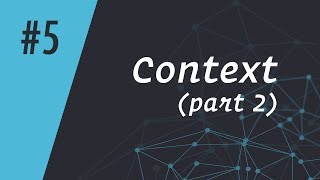 ReactCasts #5 - Context (Part 2) (Deprecated)