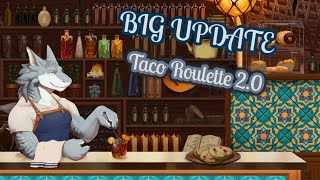 Taco Roulette reworked