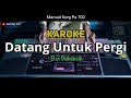 Elvi Sukaesih - Datang Untuk Pergi Karoke Dangdut Koplo Rampak | Manual Korg pa 700