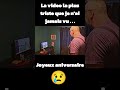 la vidéo la plus triste que je n ai jamais vu ...