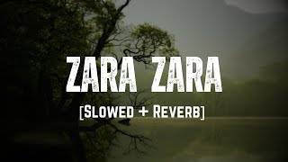 Zara Zara Bahekta Hai  [Slowed + Reverbed] - JalRaj | Sound of Silence