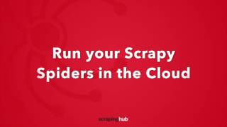 Run your Scrapy Spiders in the Cloud