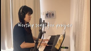 Worship songs for prayer(あなたを信じます/神のことば/決して恐れない/目を上げよ/山に向かい/驚き仰ぎ見る）2023.4.3