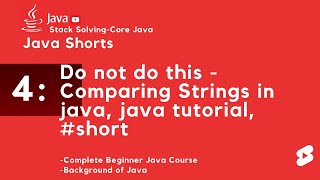 Do not do this - Comparing Strings in java, java tutorial, #short