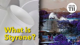 What is Styrene? The gas that leaked in Visakhapatnam