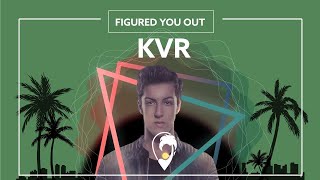 KVR - Figured You Out [Lyric Video]