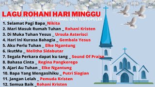 Lagu Rohani Khusus Hari Minggu ~ Lagu Hits Rohani Terbaik Enak Di Dengar