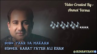 Yaar Da Makaan | Rahat Fateh Ali Khan | Qawali Lyrical Video