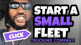 HOW TO START A SMALL FLEET TRUCKING COMPANY | IS IT WORTH IT? #Amazon #Trucking