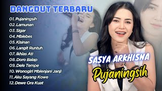 SASYA ARKHISNA FULL ALBUM - PUJANINGSIH - LAMUNAN | DANGDUT KOPLO TERBARU