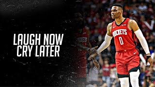 Russell Westbrook Mix - "Laugh Now Cry Later" (Rockets)