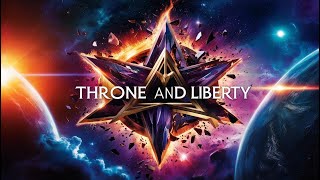 🔴LIVE Throne and Liberty : le farm commence pour le T2 et Talandre ! 4296/Benny