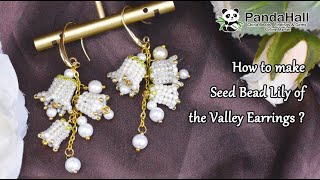 How to make Seed Bead Lily of the Valley Earrings?【Beading With PandaHall】#jewelry #earrings  #fyp