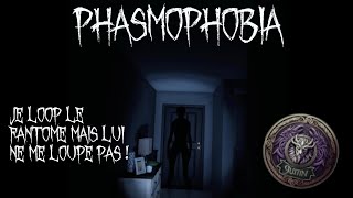 Je loop le fantôme, mais lui ne me loupe pas ! | Phasmophobia FR