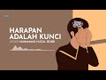 HARAPAN ADALAH KUNCI | Ustadz Muhammad Nuzul Dzikri - hafizhahullah