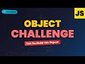 JavaScript OBJECT Challenge (2025)