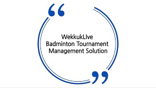 WekkukLIve Badminton Tournament Management Solution