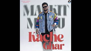 kache Ghar