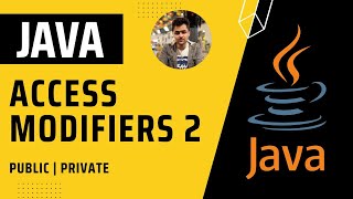Access Modifiers Part 2 | Complete Java Tutorial Series