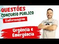 QUESTÕES DE CONCURSO sobre Urgência e Emergência - ENFERMAGEM