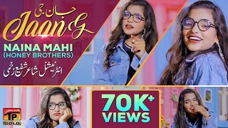 Jaan Ji Bismillah Kara | Naina Mahi (Honey Brothers) | Jaan G | (Official Video) | Hafizabad Music🎤