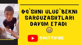 Mittivine |  Qo`shni UKUG`BEK ni sargushatlari davom etadi 😊