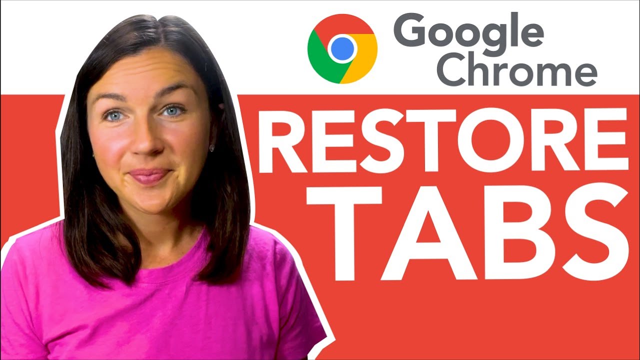 Chrome: How To Restore Closed Tabs In Google Chrome - Reopen Lost ...