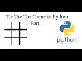 How to make a Tic Tac Toe game in Python. Part 1.