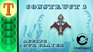 Construct 3 First Game - Tutorial 3 - Adding Our Player and Exploring the Interface