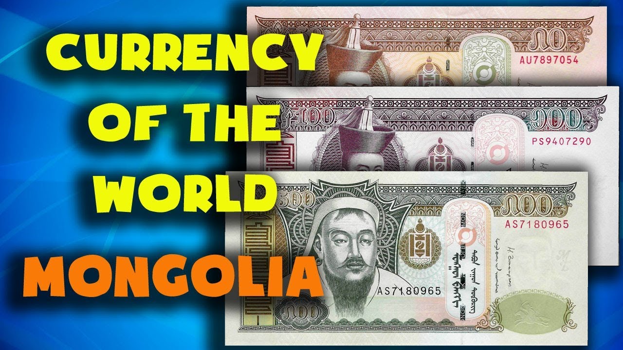 Currency Of The World - Mongolia. Mongolian Tugrik. Exchange Rates ...