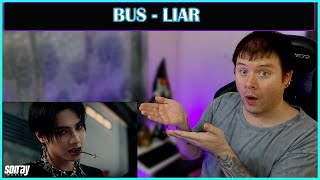 BUS 'LIAR' OFFICIAL MV | REACTION