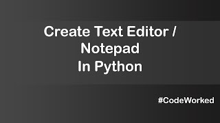 Create Text Editor / Notepad in Python | Tkinter Tutorial