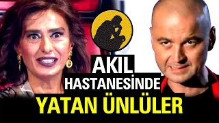 Akıl Hastanesinde Yatan Ünlüler