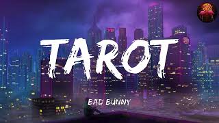 Bad Bunny, Jhayco - Tarot (Lyric Video) | Un Verano Sin Ti