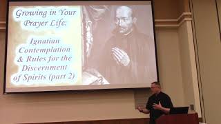 Ignatian Contemplation and Rules for Discernment Part 2