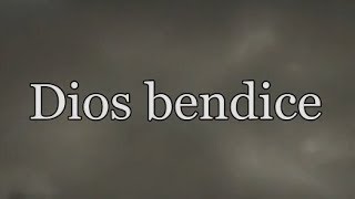 Dios bendice