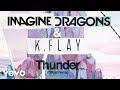Imagine Dragons, K.Flay - Thunder (Remix)