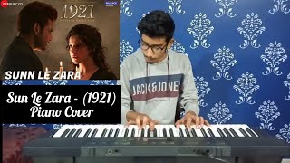 (1921) Sunn Le Zara - Piano Cover By Faeeque Khan |