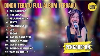 DINDA TERATU - PENGAREPAN - FULL ALBUM DANGDUT TERBARU 2024 BEBAS IKLAN || DANGDUT MANUT