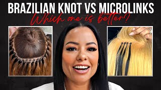 Hair Extensions: Brazilian Knots vs. Microlinks (Pro Explains)