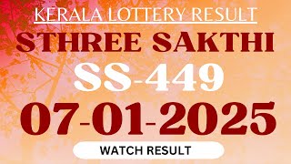 Sthree Sakthi SS 449 Lottery Result On 07/01/2025.