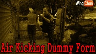 Моя форма «8 ног» | Air Kicking Dummy Form Of Wing Chun